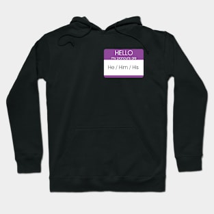 Hello My Pronouns Are | He Him | Purple Hoodie